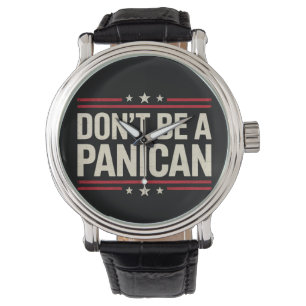 Reloj De Pulsera No seas un PANICAN Pánico Divertido Trump