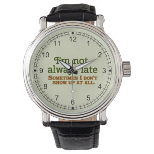 Reloj De Pulsera No soy siempre atrasado
