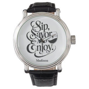 Reloj De Pulsera Nombre personalizado Sip, Savor, Enjoy Wine