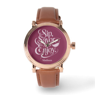 Reloj De Pulsera Nombre personalizado Sip, Savor, Enjoy Wine