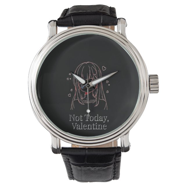 Reloj De Pulsera Not Today, Valentine  (Anverso)