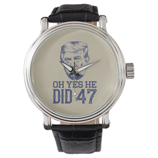 Reloj De Pulsera Oh Sí, Lo Hizo 47 Trump 2024 (Anverso)