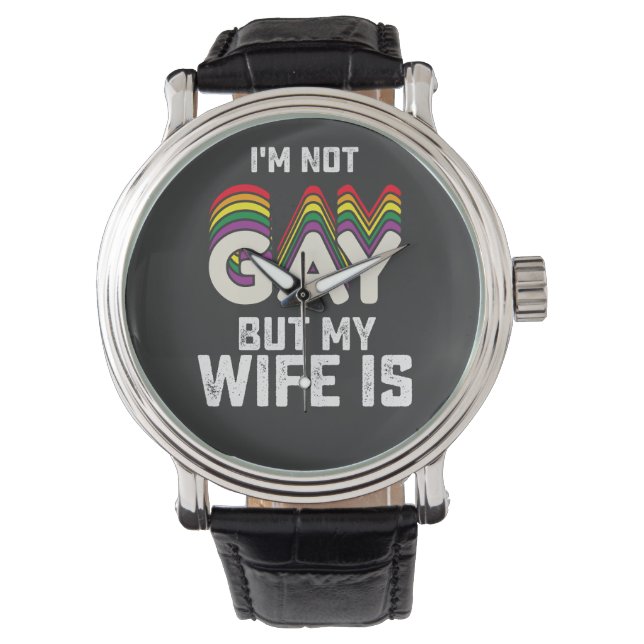 Reloj De Pulsera Orgullo LGBT No soy gay, pero mi esposa es (Anverso)