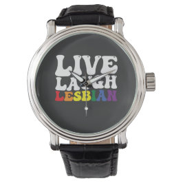 Reloj De Pulsera Orgulloso Orgullo Lésbico LGBT Groovy Vive Ríe