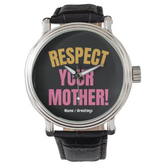 Reloj De Pulsera Respeto Retro a Tu Madre Gráfico Regalo Divertido