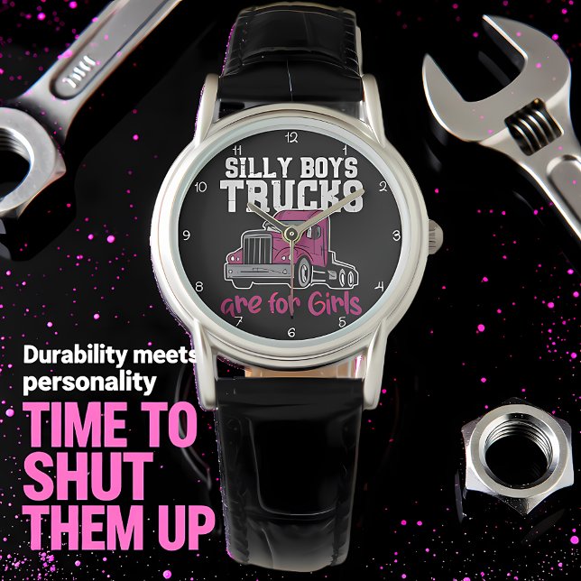 Reloj De Pulsera Silly Boys Trucks Are For Girls (Subido por el creador)