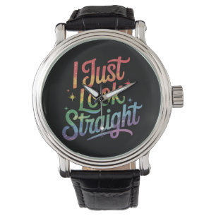 Reloj De Pulsera Simplemente Parezco Recto Arcoíris Gay LGBTQ Orgul