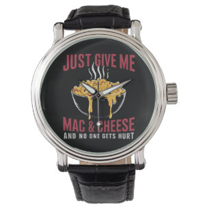 Reloj De Pulsera Sólo Dame Mac & Cheese Y Nadie Se Heriera