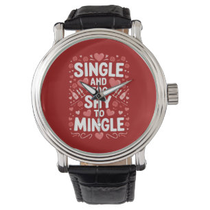 Reloj De Pulsera Soltero y demasiado tímido para juntarse divertido