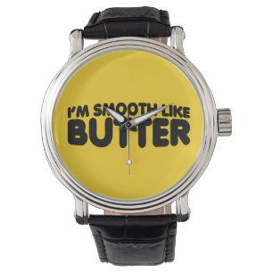 Reloj De Pulsera Soy suave como la mantequilla