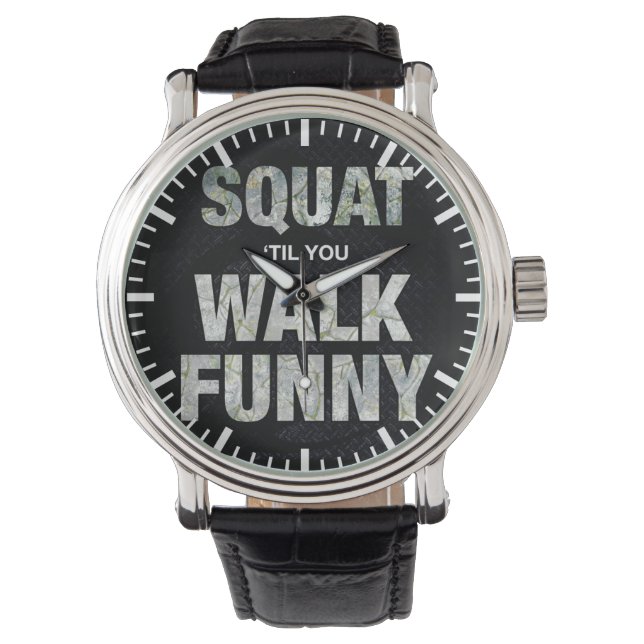 Reloj De Pulsera Squat 'Til You Walk Funny (Anverso)