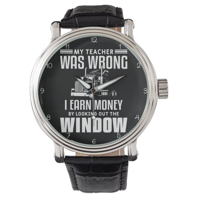Reloj De Pulsera Teacher Was Wrong, I Earn Money (Anverso)