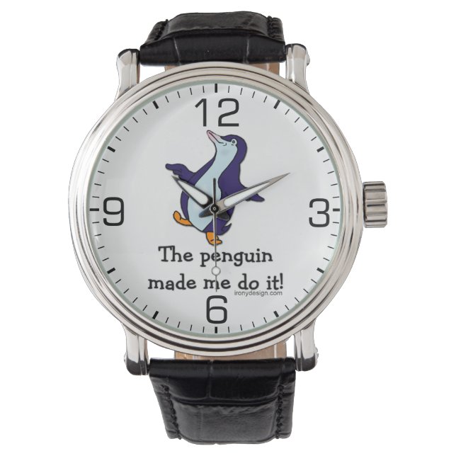 Reloj De Pulsera The Penguin Made Me Do it! (Anverso)
