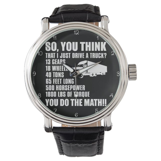 Reloj De Pulsera Think I Just Drive A Truck? (Anverso)