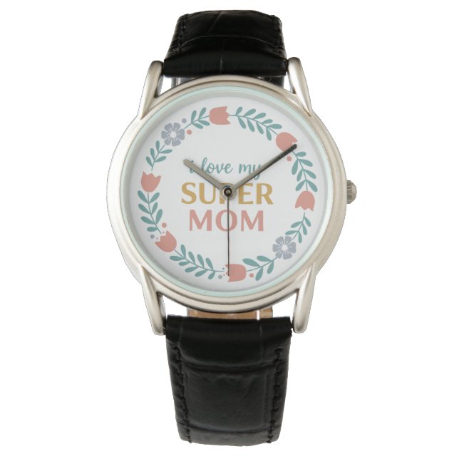 Reloj De Pulsera Timeless Black Leather I Love My Super Mom Watch (Anverso)