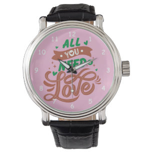 Reloj De Pulsera Todo lo que necesitas es amor