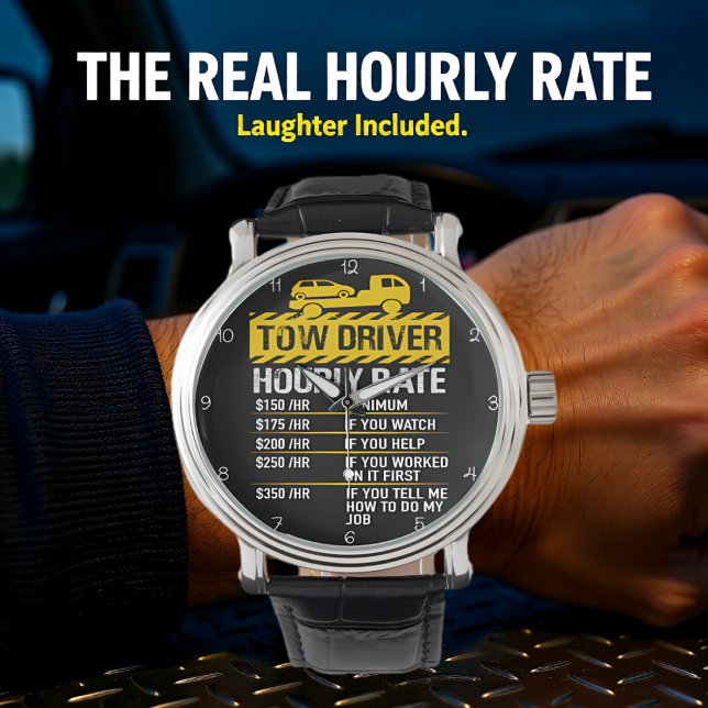 Reloj De Pulsera Tow Driver: My Hourly Rate In Yellow (Subido por el creador)