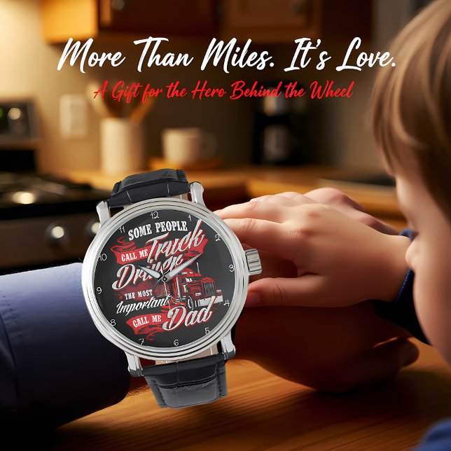 Reloj De Pulsera Truck Driver: Most Important Call Dad (Subido por el creador)