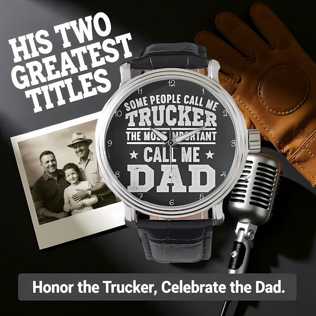 Reloj De Pulsera Trucker Dad: Most Important Call (Subido por el creador)