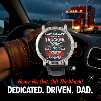Reloj De Pulsera Trucker Daughter: Nothing Shocks Me Anymore