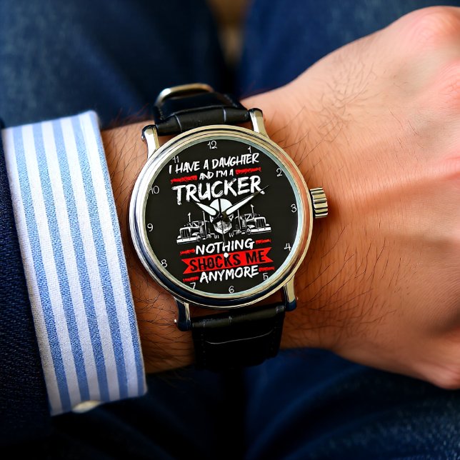 Reloj De Pulsera Trucker Daughter: Nothing Shocks Me Anymore (Subido por el creador)