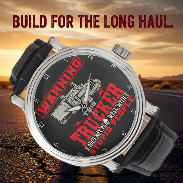 Reloj De Pulsera Trucker: Doesn't Play Well With Stupid (Subido por el creador)