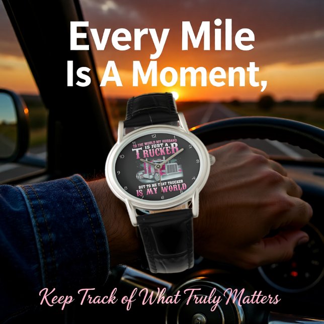 Reloj De Pulsera Trucker Husband, My Whole World (Subido por el creador)