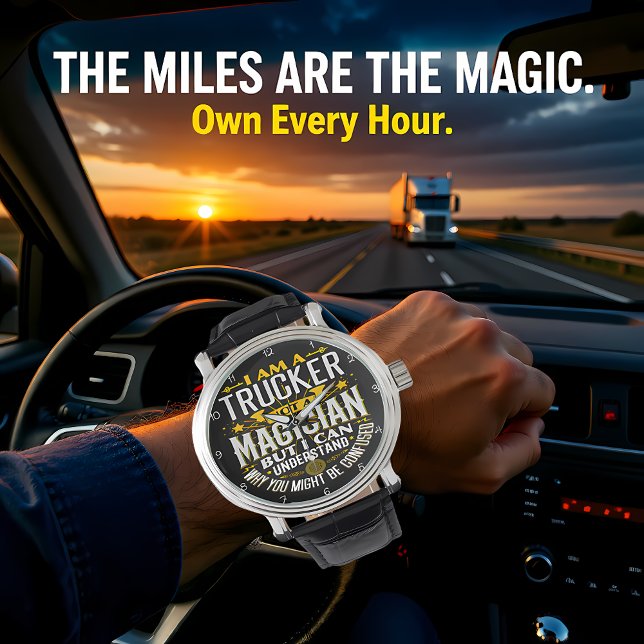 Reloj De Pulsera Trucker, Not Magician: I Understand Confusion (Subido por el creador)