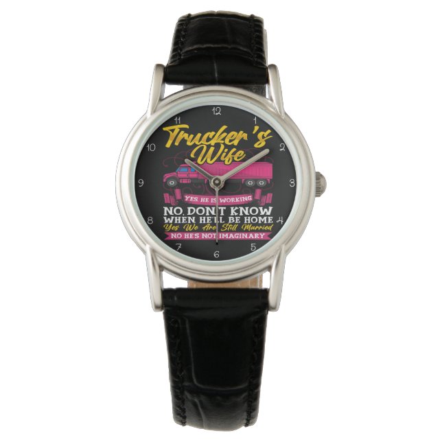 Reloj De Pulsera Trucker's Wife: Yes, He Is Working (Anverso)