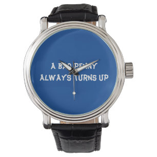 Reloj De Pulsera Un penique malo siempre aparece