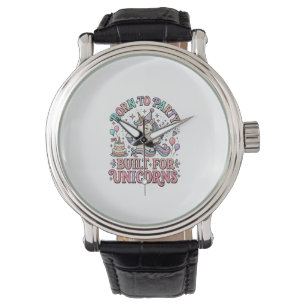Reloj De Pulsera Unicornio nacido para la fiesta construido para un