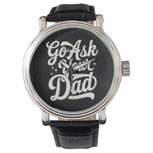 Reloj De Pulsera Ve a preguntarle a tu papá Mamá divertida Día de l