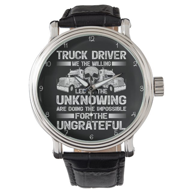 Reloj De Pulsera Willing Truck Driver: Impossible For Ungrateful (Anverso)
