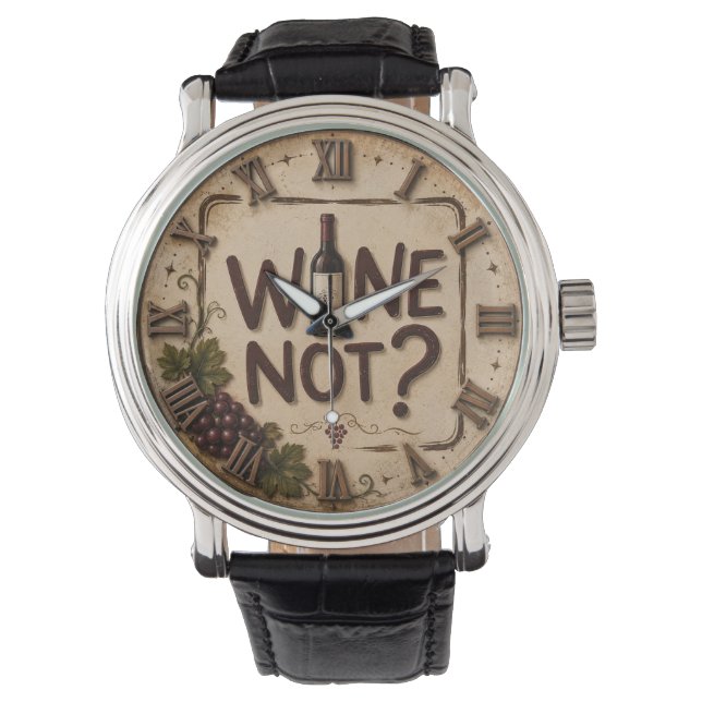 Reloj De Pulsera Wine Not? Funny Wine Lover (Anverso)