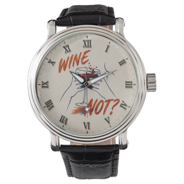 Reloj De Pulsera Wine Not? Funny Wine Modern  (Anverso)