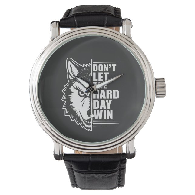 Reloj De Pulsera Wolf Don't Let The Hard Day Win Quote Art (Anverso)