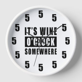 Reloj Es Wine O'clock en algún lugar - Funny Clock Desig