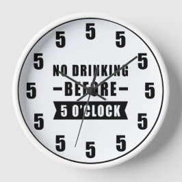 Reloj No beber antes de las 5:00 - Divertido