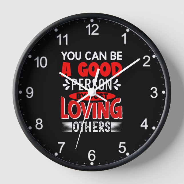 Reloj Puedes Ser Una Buena Persona Simplemente Amando A  (Anverso)