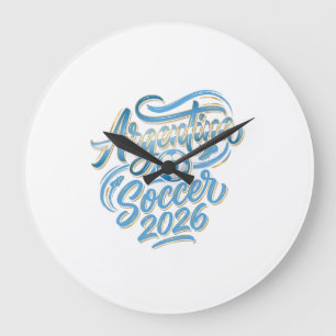 Reloj Redondo Grande Argentina Fútbol 2026 Fútbol Negrita Tipografía Pa