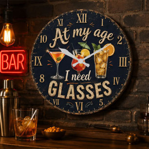 Reloj Redondo Grande At My Age I Need Glasses