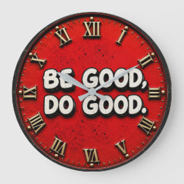 Reloj Redondo Grande Be Good Do Good Inspirational