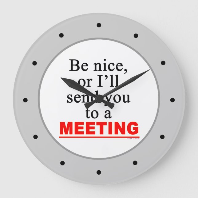 Reloj Redondo Grande Be Nice Meeting Funny Office Wall Clock (Anverso)