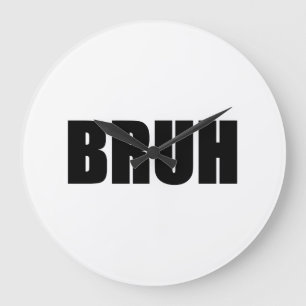 Reloj Redondo Grande BRUH! Brother Street Slang Words Trendy Hipster