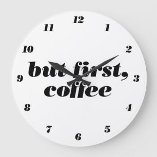 Reloj Redondo Grande but first, coffee wall clock