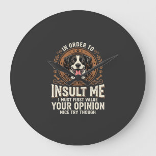 Reloj Redondo Grande Camiseta de perro opinión divertida insulto