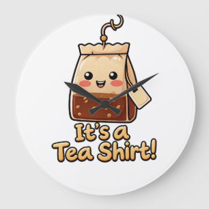 Reloj Redondo Grande camiseta de té, divertido juego de palabras de té,