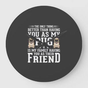 Reloj Redondo Grande Cita de amigo familiar de perro Pug