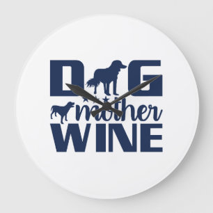 Reloj Redondo Grande Cita de madre de perro amante del vino