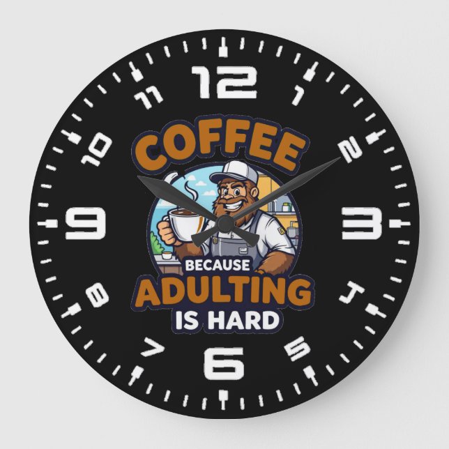 Reloj Redondo Grande Coffee Because Adulting is Hard (Anverso)
